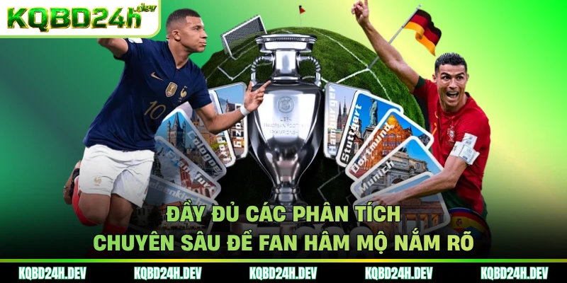 Đầy đủ các phân tích chuyên sâu để fan hâm mộ nắm rõ