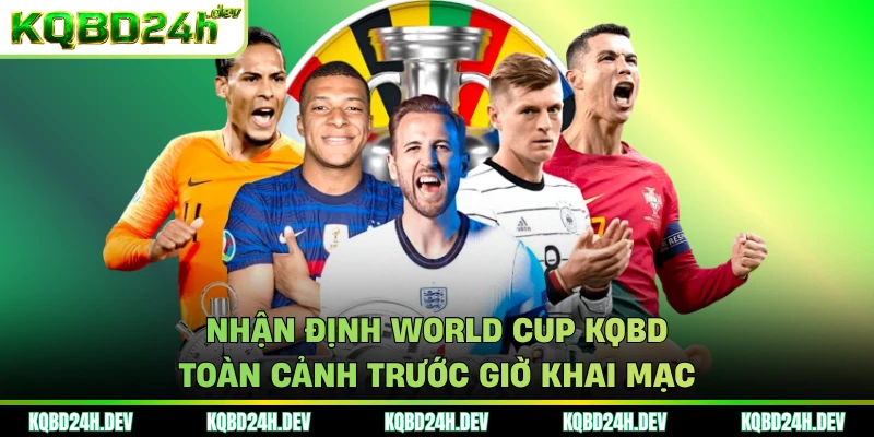 nhận định World Cup