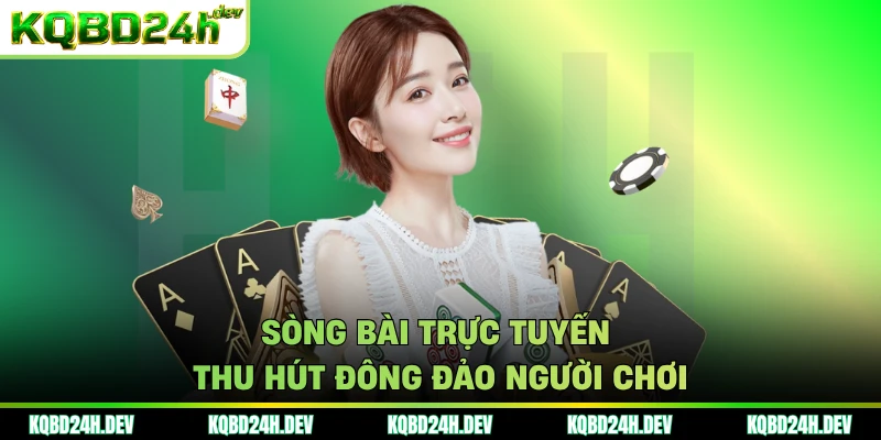 Sòng bài trực tuyến thu hút đông đảo người chơi