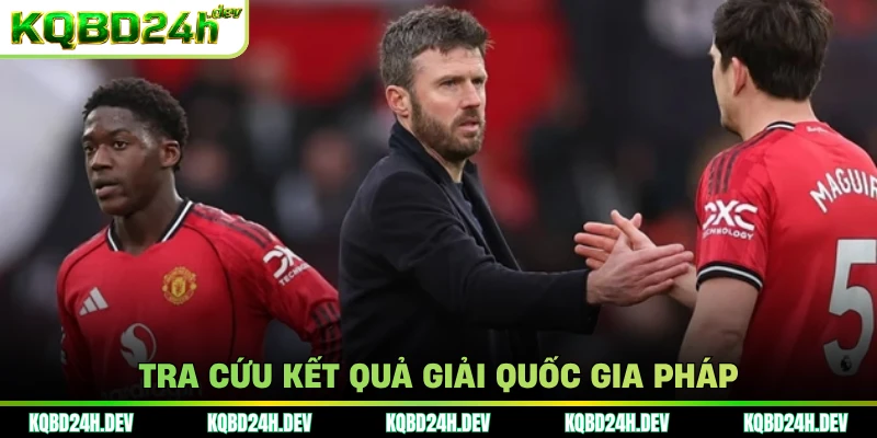Tra cứu kết quả giải Quốc gia Pháp